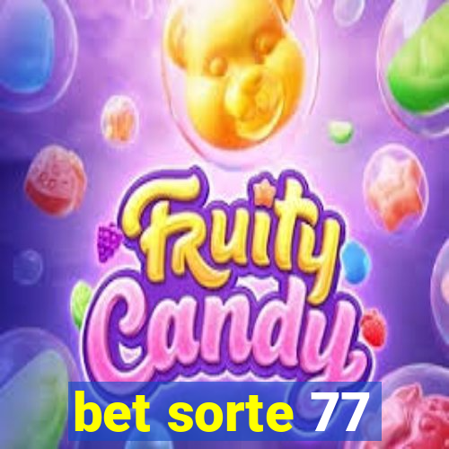 bet sorte 77